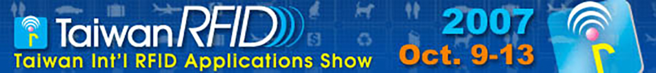 Welcome to RFID Exhibition 2007 in Taiwan